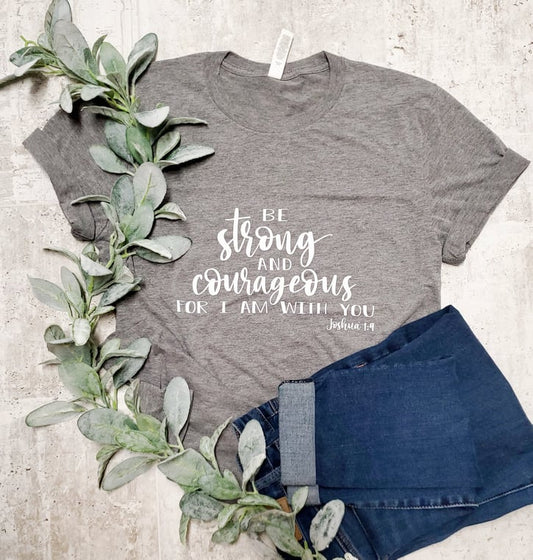 Be Strong and Courageous